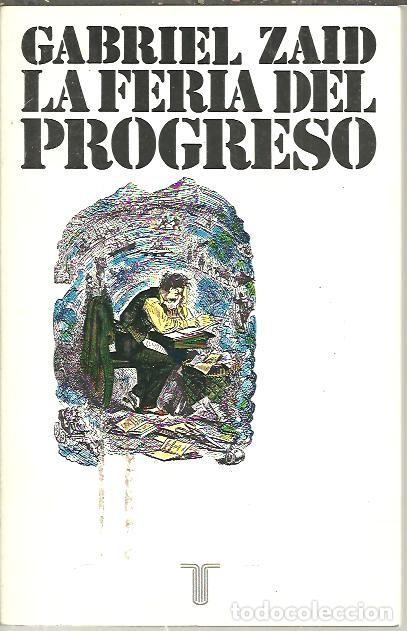 Libros: LA FERIA DEL PROGRESO. - ZAID, Gabriel. - Foto 1