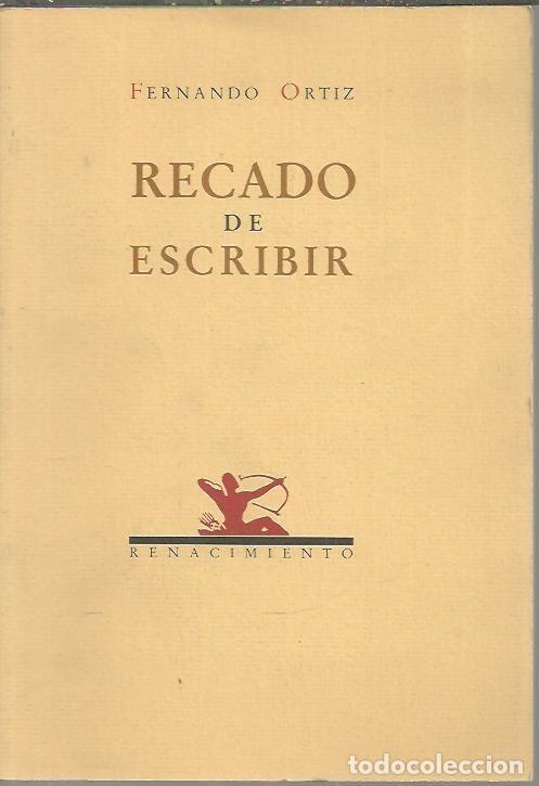 Libros: RECADO DE ESCRIBIR. - ORTIZ, Fernando. - Foto 1