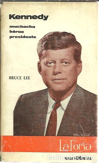 Libros: KENNEDY. MUCHACHO, HEROE, PRESIDENTE. - LEE, Bruce. - Foto 1