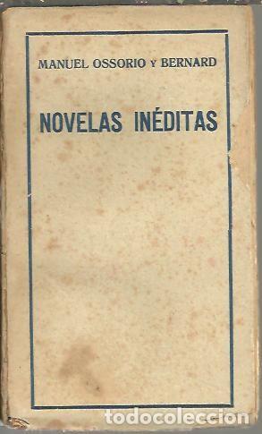 Libros: NOVELAS INEDITAS. - OSSORIO Y BERNARD, Manuel. - Foto 1