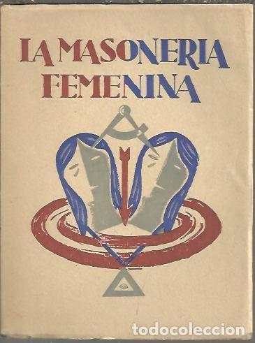 Libros: LA MASONERIA FEMENINA. - ANONIMO. - Foto 1