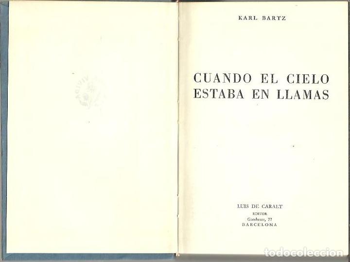 Libros: CUANDO EL CIELO ESTABA EN LLAMAS. - BARTZ, Karl. - Foto 1