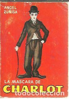 Libros: LA MASCARA DE CHARLOT. - ZU&Ntilde;IGA, Angel. - Foto 1