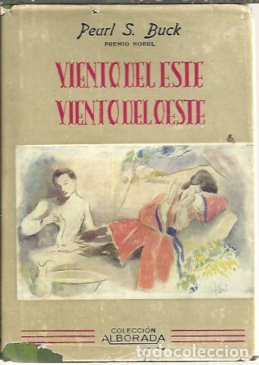 Libros: VIENTO DEL ESTE, VIENTO DEL OESTE. - BUCK, Pearl S. - Foto 1