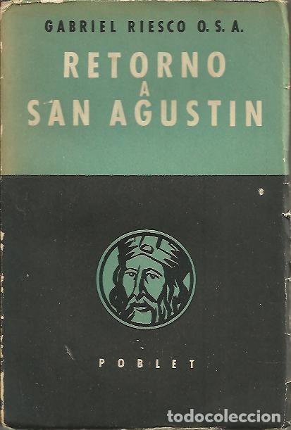 Libros: RETORNO A SAN AGUSTIN. - RIESCO, Gabriel.