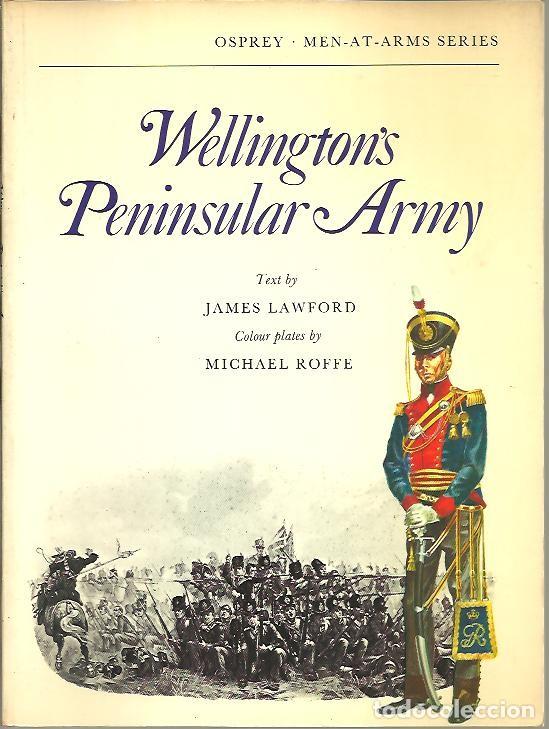 Libros: WELLINGTONS PENINSULAR ARMY. - ROFFE, Michael. - Foto 1