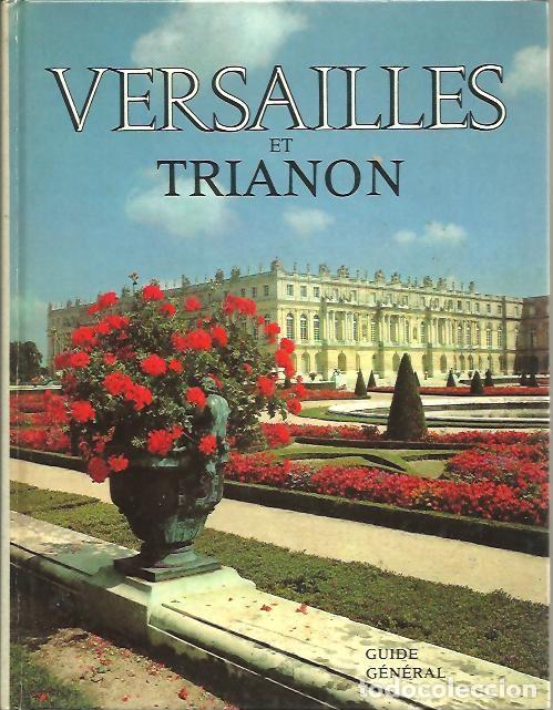 Libros: VERSAILLES ET TRIANON. - VAN DER KEMP, Gerald. LEMOINE, Pierre. - Foto 1