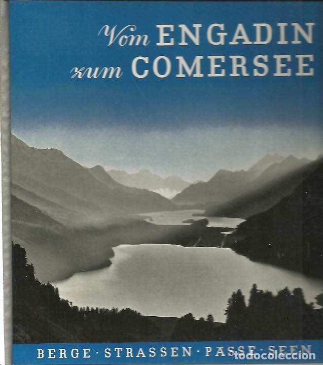 Libros: VON ENGADIN ZUM COMERSEE. BERGE. STRASSEN. PASSE. SEEN. - ANONIMO. - Foto 1