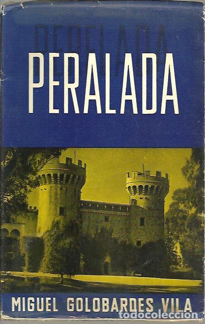 Libros: PERALADA, CONDADO, VILLA, PALACIO. - GOLOBARDES VILA, Miguel. - Foto 1