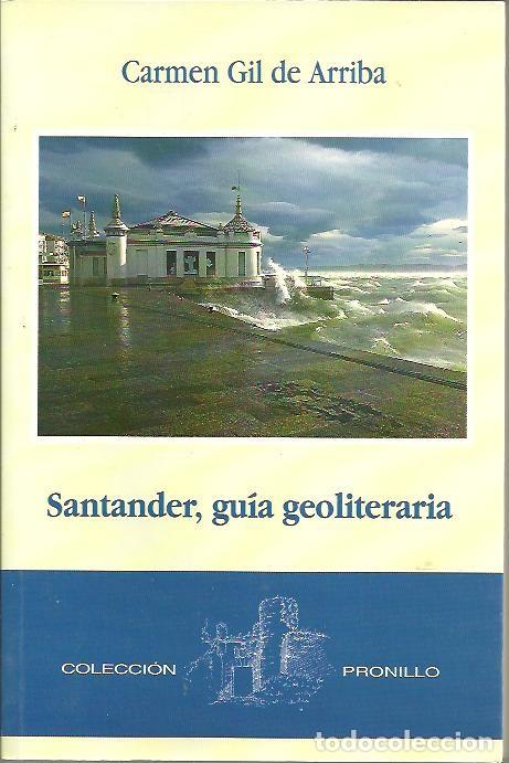 Libros: SANTANDER, GUIA GEOLITERARIA. - GIL DE ARRIBA, Carmen. - Foto 1