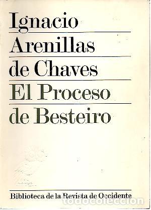 Libros: EL PROCESO DE BESTEIRO. - ARENILLAS DE CHAVEZ, Ignacio. - Foto 1