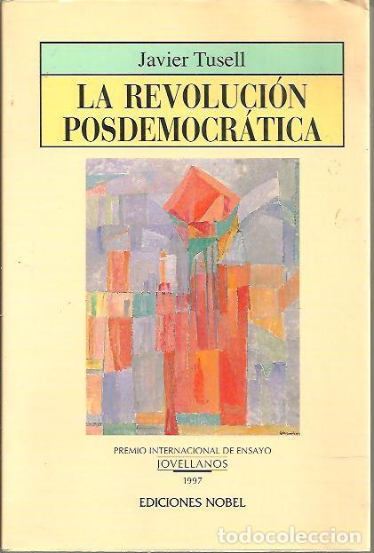 Libros: LA REVOLUCION POSDEMOCRATICA. - TUSELL, Javier. - Foto 1