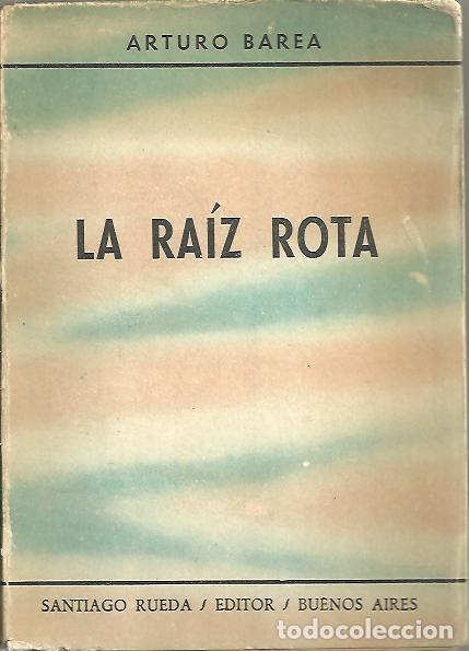 Libros: LA RAIZ ROTA. - BAREA, Arturo. - Foto 1