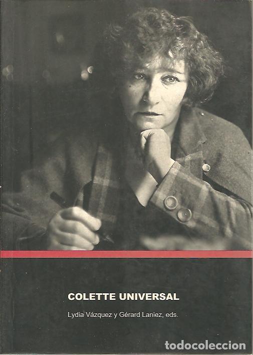 Libros: COLETTE UNIVERSAL. - VAZQUEZ, Lydia. LANIEZ, G&eacute;rard. (Ed.). - Foto 1