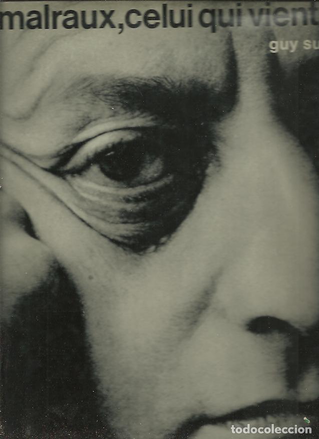 Libros: MALRAUX, CELUI QUI VIENT. - SUARES, Guy. - Foto 1