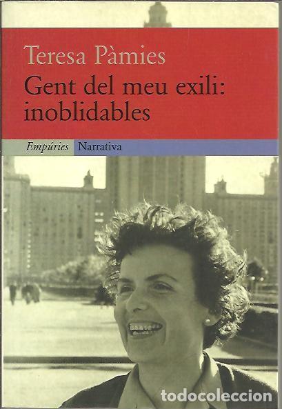 Libros: GENT DEL MEU EXILI. INOBLIDABLES. - PAMIES, Teresa. - Foto 1