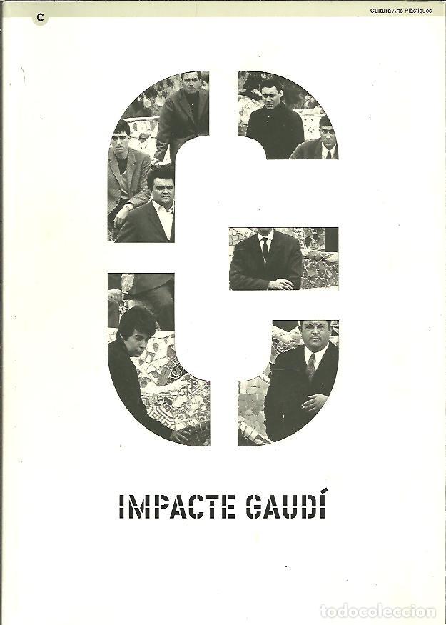 Libros: IMPACTE GAUDI. - CATALOGO. - Foto 1