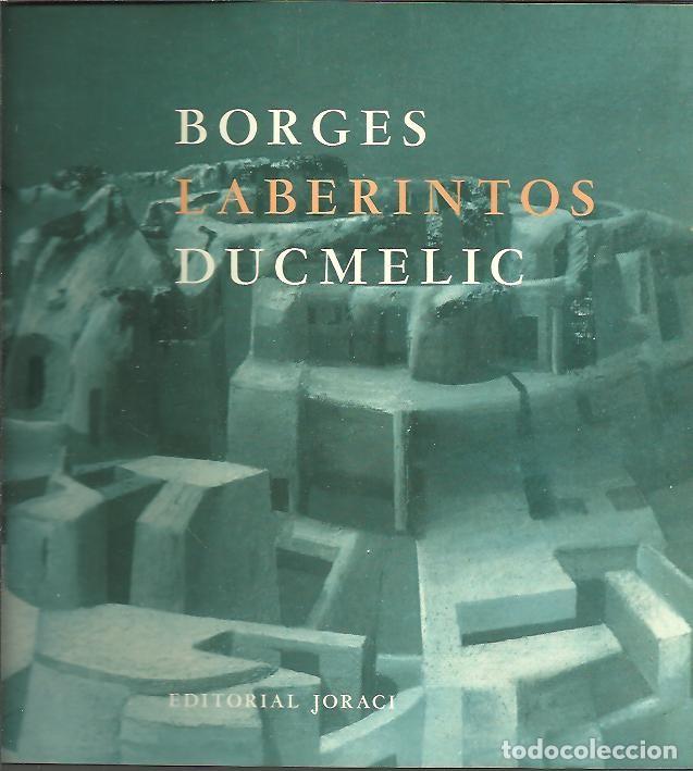 Libros: LABERINTOS. - BORGES, Jorge Luis. DUCMELIC, Zdravko. - Foto 1