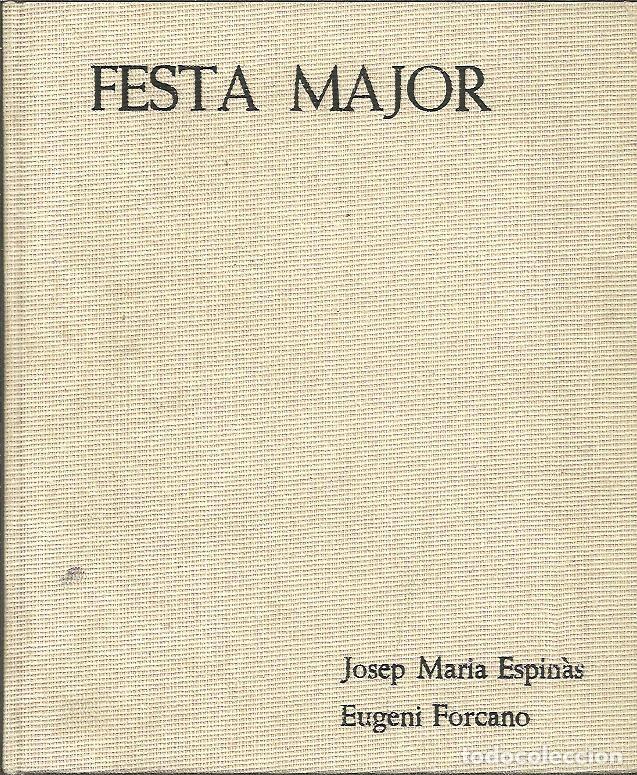 Libros: FESTA MAJOR. - ESPINAS, Josep Mar&iacute;a. - Foto 1