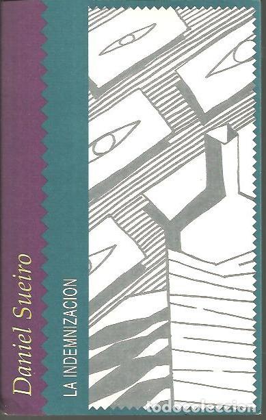 Libros: LA INDEMNIZACION. - SUEIRO, Daniel. - Foto 1