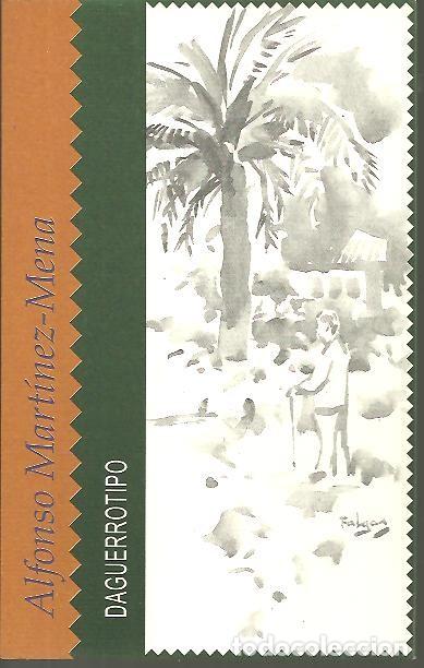 Libros: DAGUERROTIPO. - MARTINEZ-MENA, Alfonso. - Foto 1