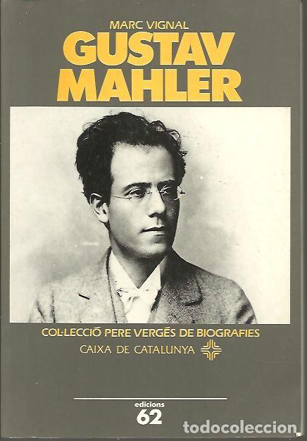 Libros: GUSTAV MAHLER. - VIGNAL, Marc. - Foto 1