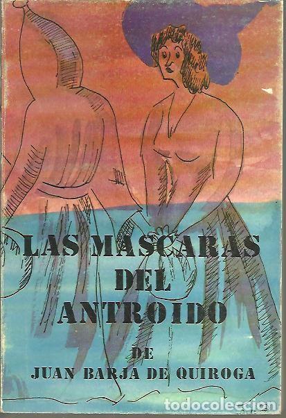 Libros: LAS MASCARAS DEL ANTROIDO. - BARJA DE QUIROGA, Juan. - Foto 1