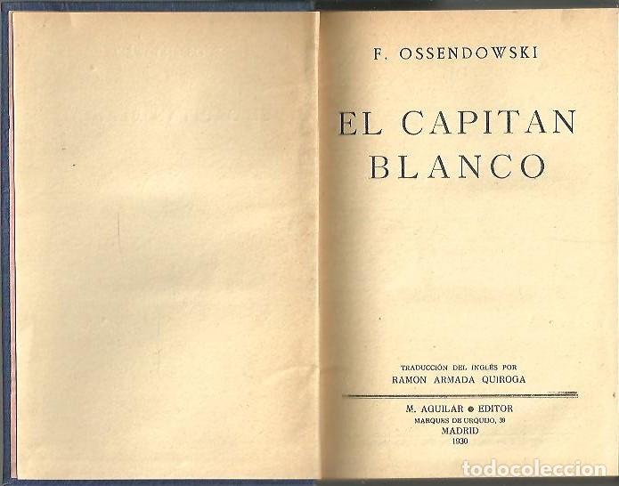 Libros: EL CAPITAN BLANCO. - OSSENDOWSKI, F. - Foto 1