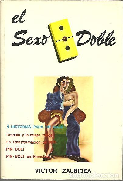 Libros: EL SEXO DOBLE. 4 HISTORIAS PARA UN VIAJE. DRACULA Y LA MUJER FALICA. LA TRASFORMACION DE M.R. PIN BO