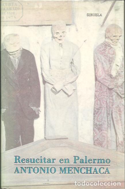 Libros: RESUCITAR EN PALERMO. - MENCHACA, Antonio. - Foto 1