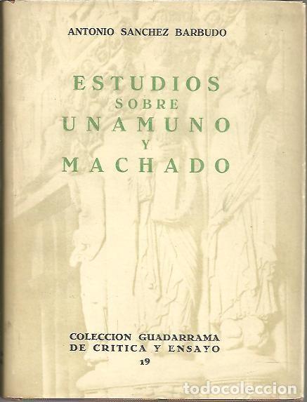 Libros: ESTUDIOS SOBRE UNAMUNO Y MACHADO. - SANCHEZ BARBUDO, Antonio. - Foto 1