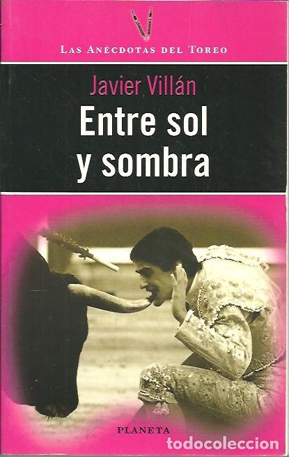 Libros: ENTRE SOL Y SOMBRA. - VILLAN, Javier. - Foto 1