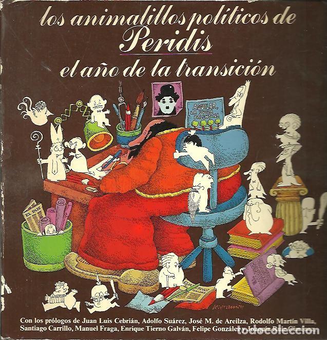 Libros: LOS ANIMALILLOS POLITICOS DE PERIDIS. EL A&Ntilde;O DE LA TRANSICION. - PERIDIS. - Foto 1