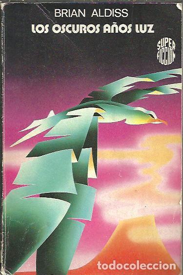 Libros: LOS OSCUROS A&Ntilde;OS LUZ. - ALDISS, Brian. - Foto 1