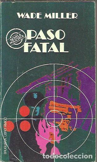 Libros: PASO FATAL. - MILLER, Wade. - Foto 1