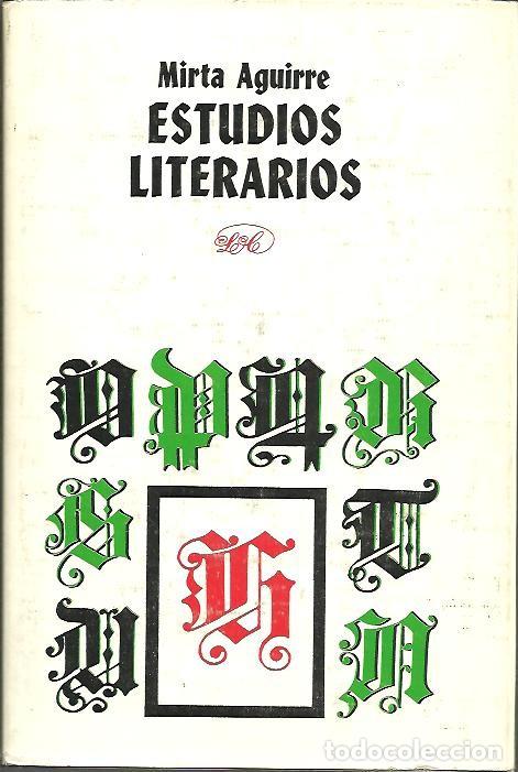 Libros: ESTUDIOS LITERARIOS. - AGUIRRE, Mirta. - Foto 1