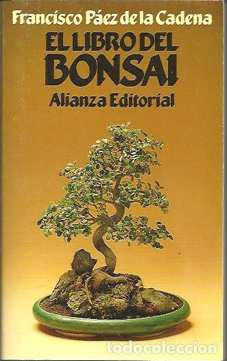 Libros: EL LIBRO DEL BONSAI. - PAEZ DE LA CADENA, Francisco. - Foto 1