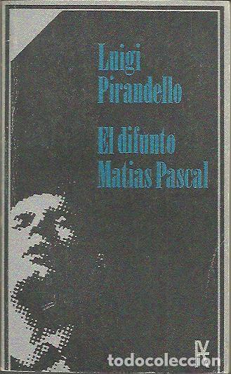 Libros: EL DIFUNTO MATIAS PASCAL. - PIRANDELLO, luigi. - Foto 1