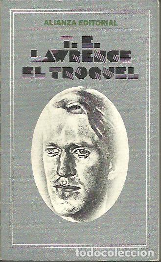 Libros: EL TROQUEL. - LAWRENCE, T. E. - Foto 1