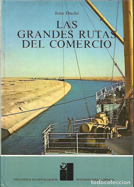 Libros: LAS GRANDES RUTAS DEL COMERCIO. - DUCHE, Jean. - Foto 1