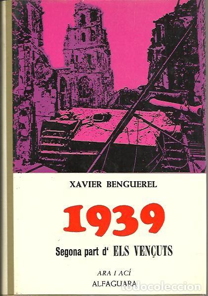 Libros: 1939. SEGONA PART DELS VEN&Ccedil;UTS. - BENGUEREL, Xavier. - Foto 1