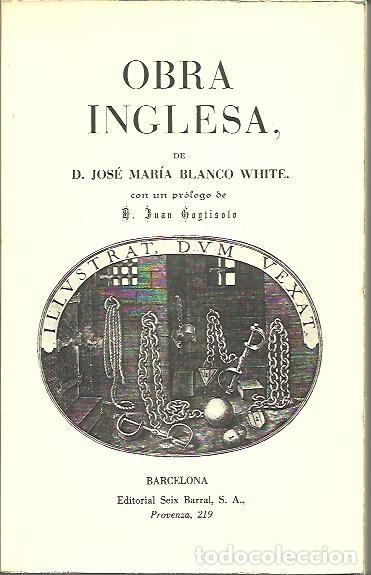 Libros: OBRA INGLESA. - BLANCO WHITE, Jos&eacute; Mar&iacute;a. - Foto 1