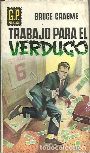 Libros: TRABAJO PARA EL VERDUGO. - GRAEME, Bruce. - Foto 1