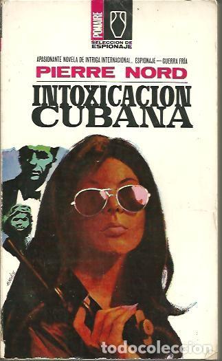 Libros: INTOXICACION CUBANA. - NORD, Pierre. - Foto 1