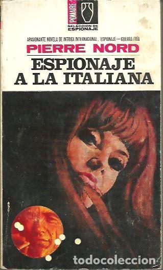 Libros: ESPIONAJE A LA ITALIANA. - NORD, Pierre. - Foto 1