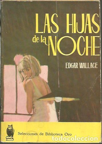 Libros: LAS HIJAS DE LA NOCHE. - WALLACE, Edgar. - Foto 1