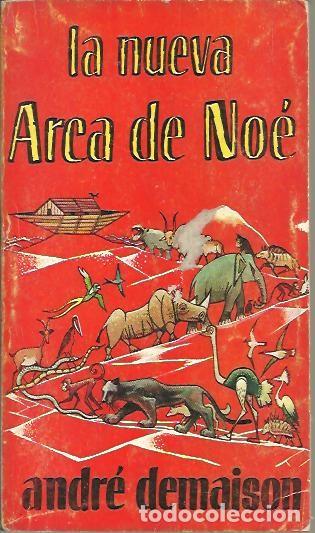 Libros: LA NUEVA ARCA DE NOE. - DEMAISON, Andr&eacute;. - Foto 1