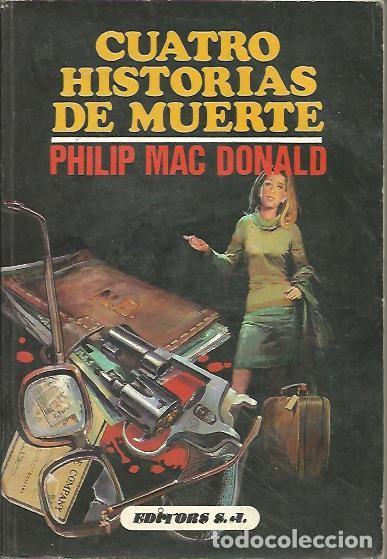 Libros: CUATRO HISTORIAS DE MUERTE. - MACDONALD, Philip. - Foto 1