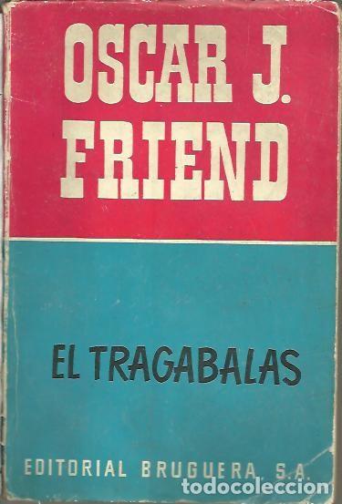 Libros: EL TRAGABALAS. - FRIEND, Oscar J. - Foto 1