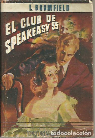 Libros: EL CLUB DE SPEAKEASY 55. - BROMFIELD, Louis. - Foto 1